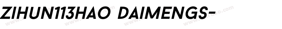 zihun113hao daimengs字体转换